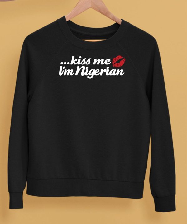 Kiss Me Im Nigerian Shirt5