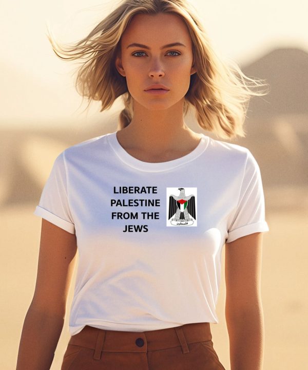 Liberate Palestine From The Jews Shirt3