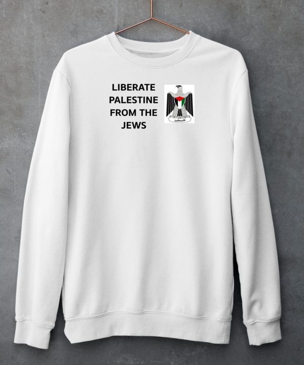 Liberate Palestine From The Jews Shirt6