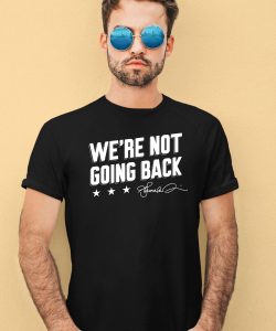 Lincoln Project Were Not Going Back Shirt4