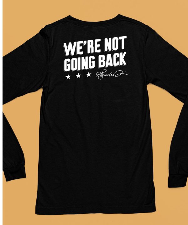 Lincoln Project Were Not Going Back Shirt6