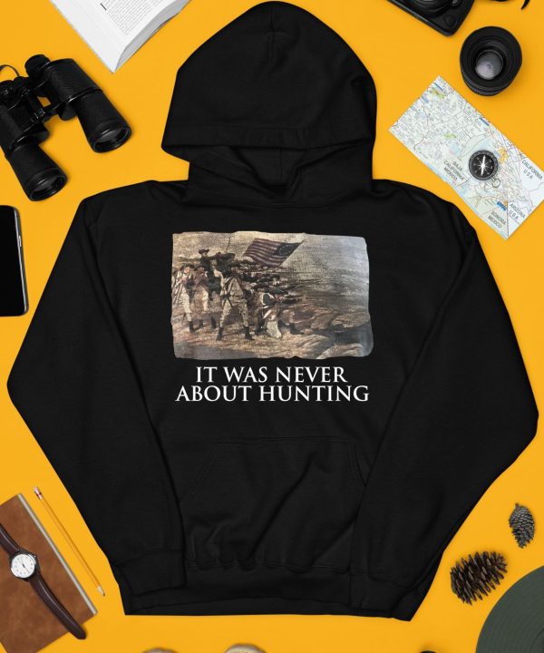 Linda Lee King It Was Never About Hunting Shirt3