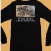 Linda Lee King It Was Never About Hunting Shirt6