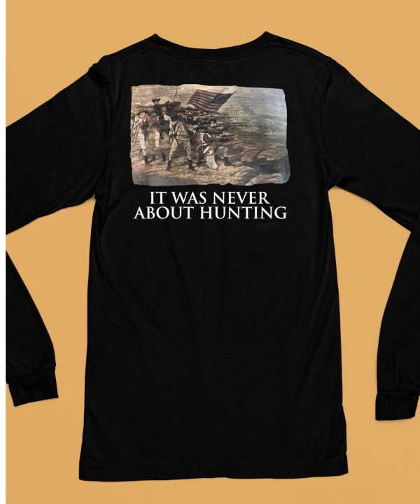 Linda Lee King It Was Never About Hunting Shirt6