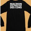 Macron Nous Prend Pour Des Cons Shirt6