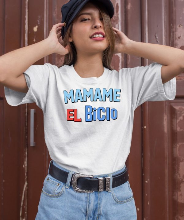 Mamame El Bicio Shirt1