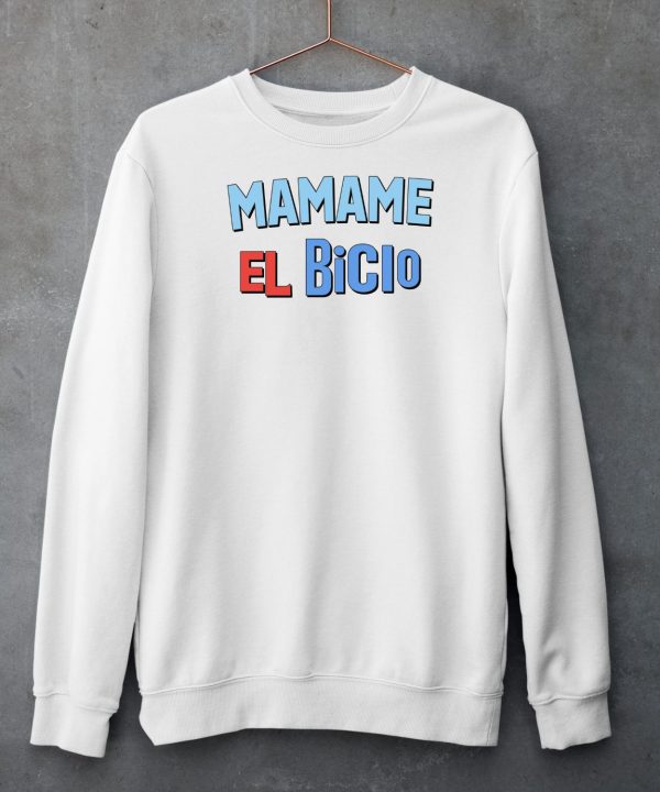 Mamame El Bicio Shirt6