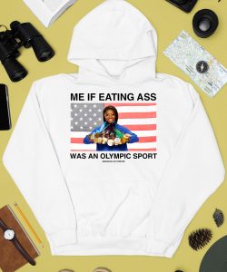 Me If Eating Ass Was An Olympic Sport Shirt2