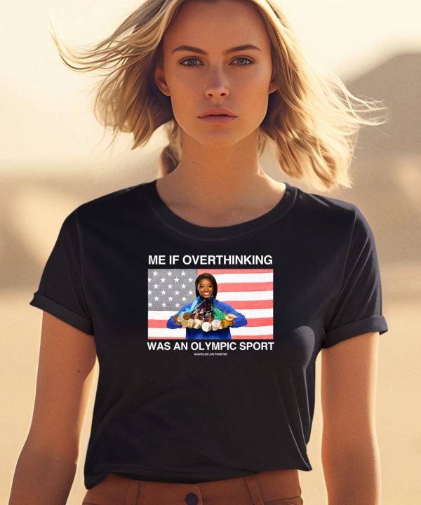 Me If Overthinking Was An Olympic Sport Shirt0