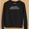 Men Should Apologize For Not Being Colson Baker Shirt5