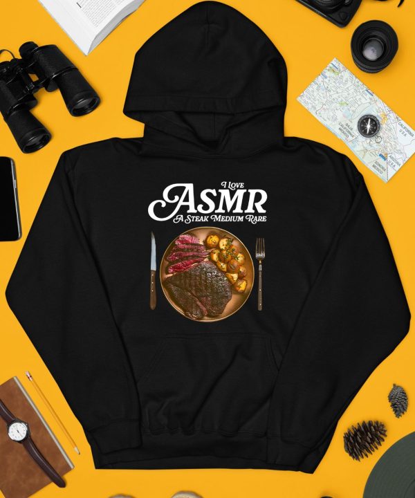 Middleclassfancy I Love Asmr A Stake Medium Rare Shirt3