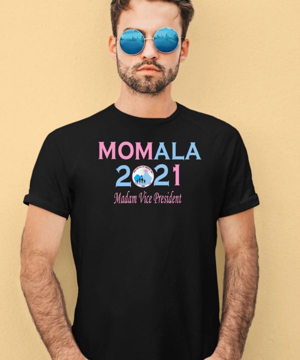 Momala 2021 Madam Vice President Shirt4