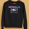 Momala 2021 Madam Vice President Shirt5