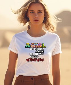 Moon A Girl Without A Dick Is Like An Angel Without Wings Shirt3