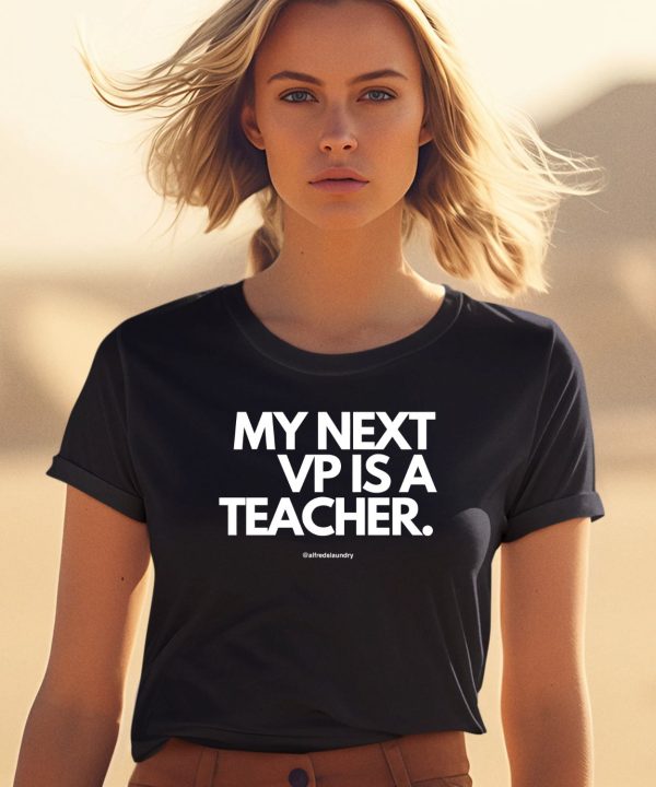 My Next Vp Is A Teacher Shirt0