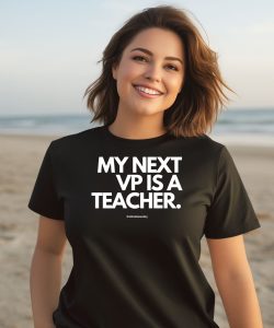 My Next Vp Is A Teacher Shirt2