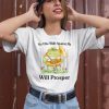 No Vibe Shift Against Me Will Prosper Shirt