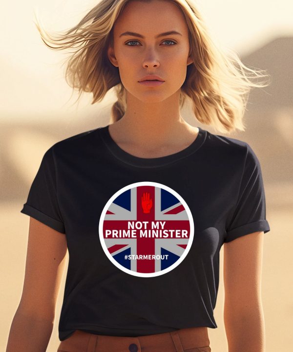 Not My Prime Minister Starmerout Shirt0