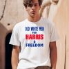 Old White Men For Harris Freedom Shirt0