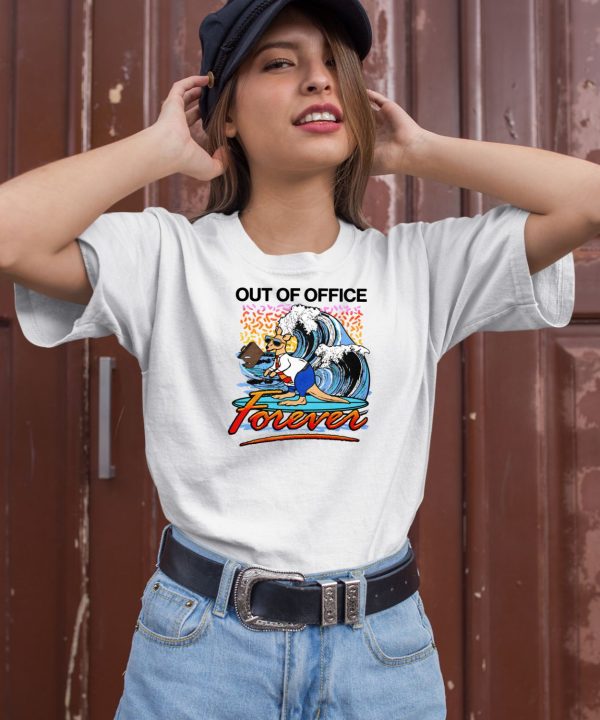 Out Of Office Forever Shirt1