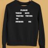 Please These Gays Theyre Trying To Murder Me Shirt5