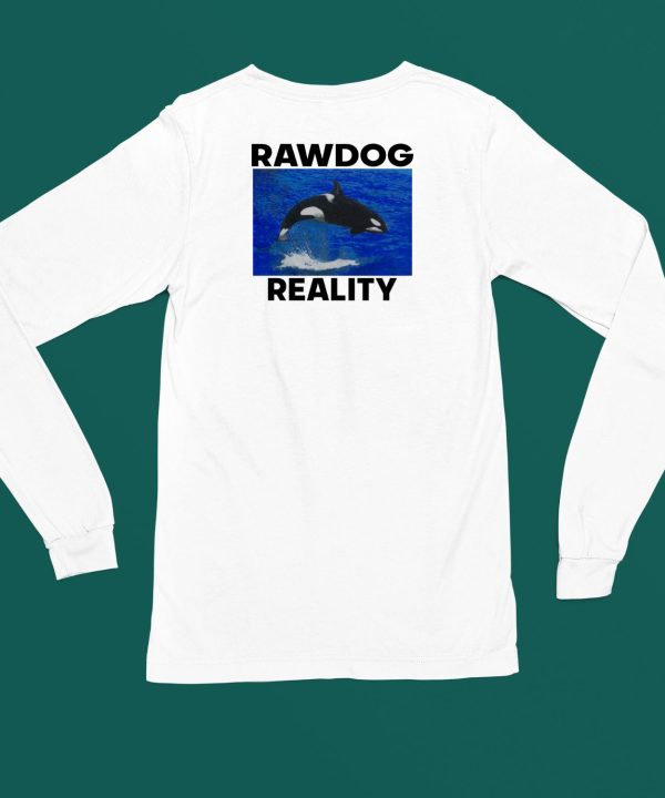 Rawdog Reality Killer Whale Shirt4