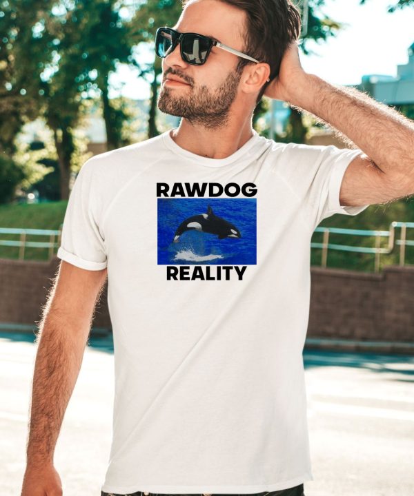 Rawdog Reality Killer Whale Shirt5