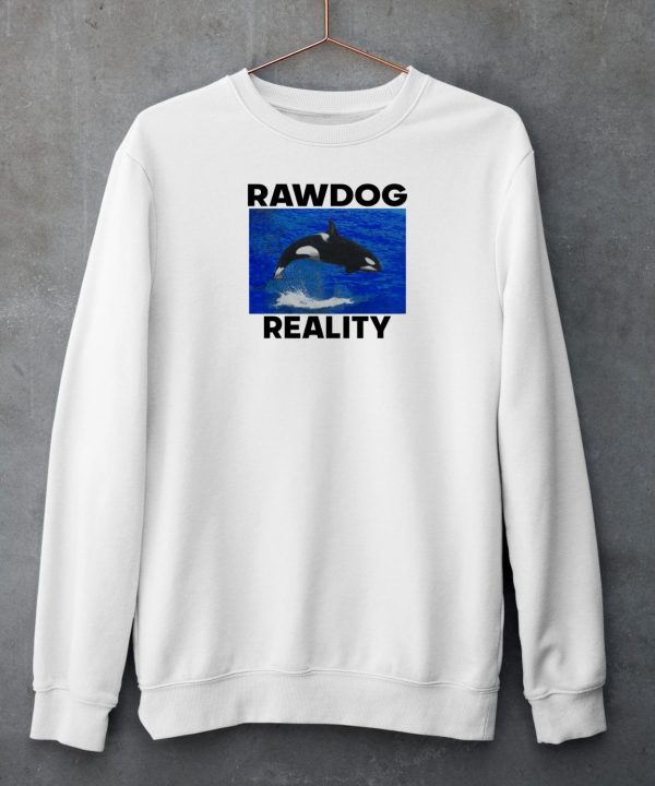 Rawdog Reality Killer Whale Shirt6