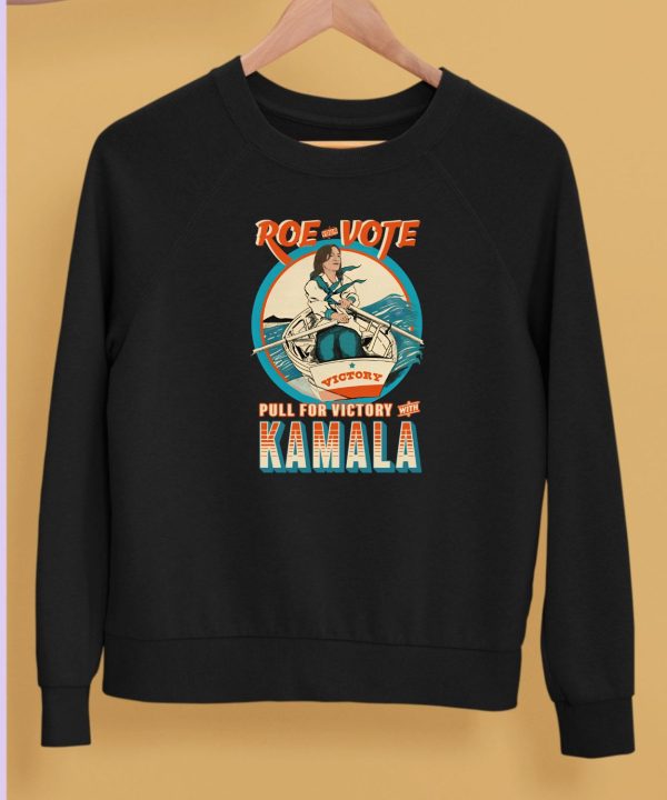 Roe Your Vote Pull For Victory With Kamala Shirt5