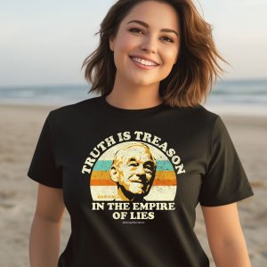 Ron Paul Truth Is Treason In The Empire Of Lies Shirt