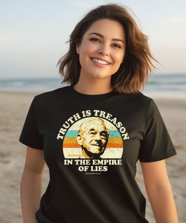 Ron Paul Truth Is Treason In The Empire Of Lies Shirt