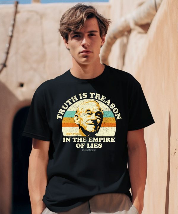 Ron Paul Truth Is Treason In The Empire Of Lies Shirt2