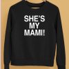 Shes My Mami Shirt5