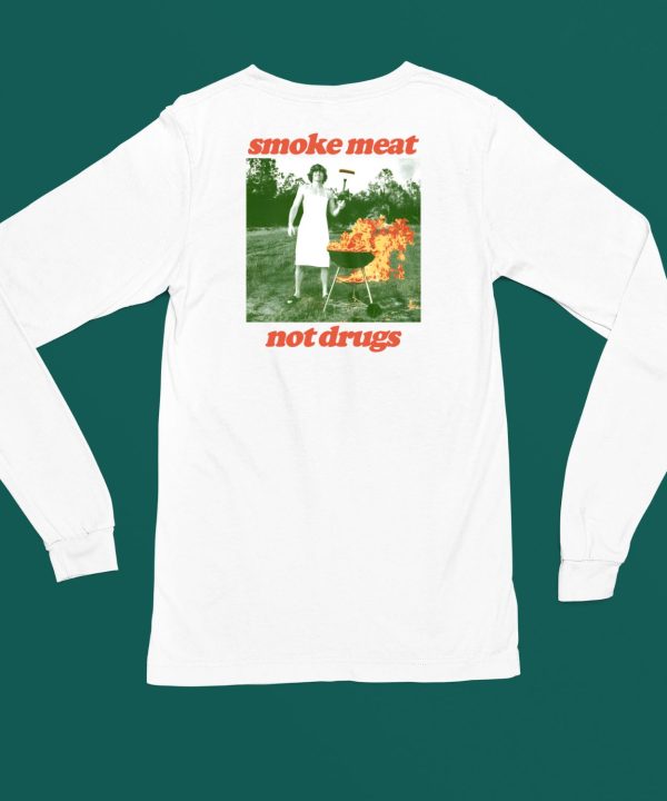 Smoke Meat Not Drugs Natural Tee4