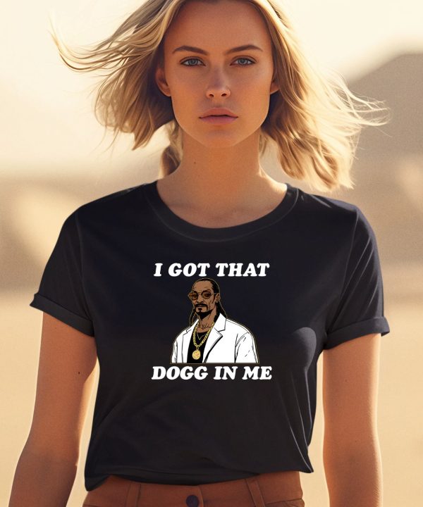 Snoop Dogg Rapper I Got That Dogg In Me Shirt Shirt0