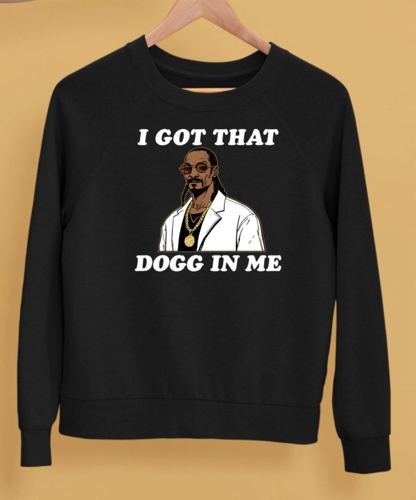 Snoop Dogg Rapper I Got That Dogg In Me Shirt Shirt5