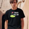 Summerhays Bros I Never Pull Out Shirt