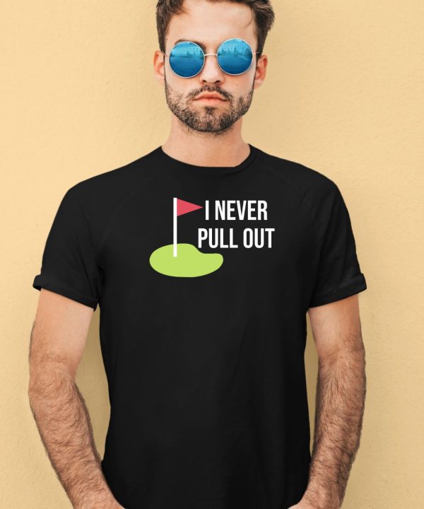 Summerhays Bros I Never Pull Out Shirt4