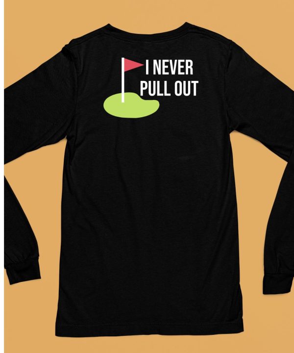 Summerhays Bros I Never Pull Out Shirt6