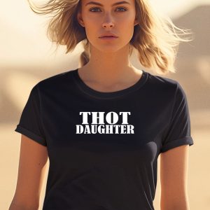 Svmgonzalez Wearing Thot Daughter Shirt