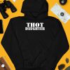 Svmgonzalez Wearing Thot Daughter Shirt3