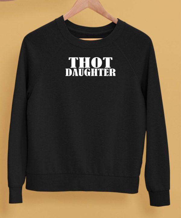 Svmgonzalez Wearing Thot Daughter Shirt5