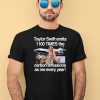 Taylor Swift Emits 1100 Times The Carbon Emissions As Me Every Year Shirt4