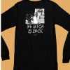 The Bitch Is Back Alien Shirt6