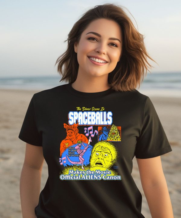 The Dinner Scene In Spaceballs Make The Movie Aliens Canon Shirt2