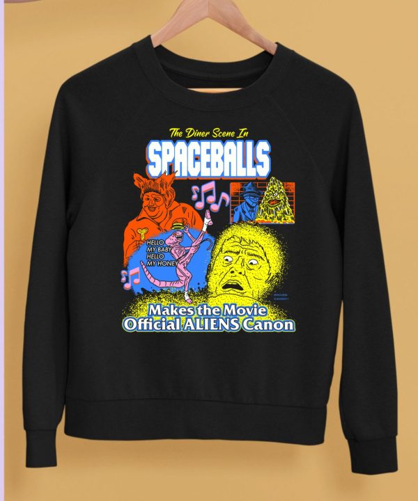 The Dinner Scene In Spaceballs Make The Movie Aliens Canon Shirt5