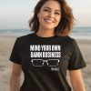 The Lincoln Project Mind Your Own Damn Business Tim Walz Shirt1