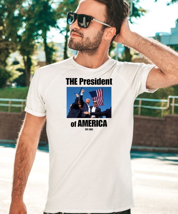 The President Of America Trump Shirt5