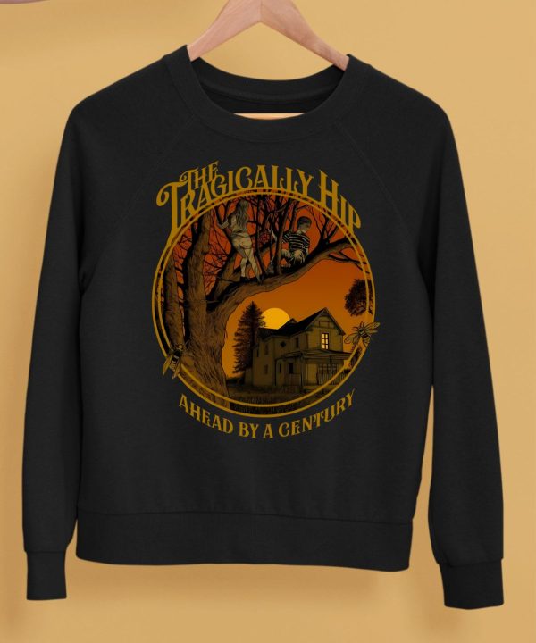 The Tragically Hip Ahead By A Century Shirt5