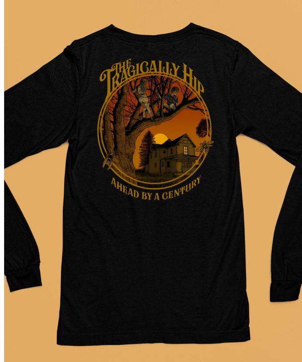 The Tragically Hip Ahead By A Century Shirt6